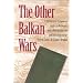 The Other Balkan Wars