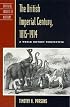The British Imperial Century,  1815-1914: Imperialism from the Perspective of World History (Critical Issues in History)