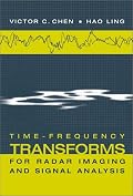 Time-Frequency Transforms for Radar Imaging and Signal Analysis