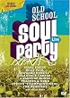 Old School Soul Party Live