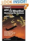 ATC & Weather: Mastering the Systems (General Aviation Reading series)