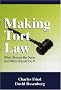 Making Tort Law: What Should Be Done and Who Should Do It