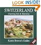Karen Brown's Switzerland 2005: Charming Inns & Itineraries (Karen Brown's Switzerland Charming Inns & Itineraries)