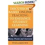 Discussion-Based Online Teaching to Enhance Student Learning: Theory, Practice and Assessment
