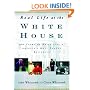 Real Life at the White House: 200 Years of Daily Life at America's Most Famous Residence