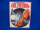 The Usborne book of the future : a trip in time to the year 2000 and beyond