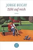 Z&auml;hl auf mich - Jorge Bucay