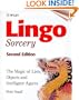 Lingo Sorcery: The Magic of Lists, Objects and Intelligent Agents, 2nd Edition