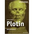 Gro�e Denker - Plotin: (ca. 205-270 n. Chr.). Eine Einf�hrung