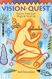 Vision Quest: Native American Magical Healing