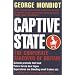 Captive State: The Corporate Takeover of Britain