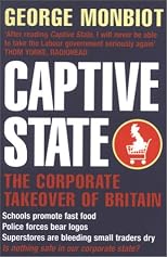 Captive State: The Corporate Takeover of Britain