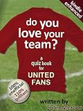 Do You Love Your Team? A Quiz for Fans of Manchester United Football Club