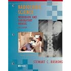 Radiologic Science Workbook and Lab Manual by Stewart C. Bushong