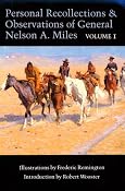 Personal Recollections and Observations of General Nelson A. Miles, Volume 1 (Personal Recollections & Observations of General Nelson A. M) (v. 1): Nelson A. Miles, Robert Wooster: 9780803281806: Amazon.com: Books