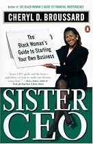 Sister Cleo: the Black Woman'S: The Black Woman's Guide to Starting Her Own Business