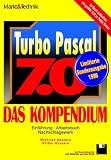 Turbo Pascal 7.0 - Das Kompendium