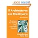 IT Architectures and Middleware: Strategies for Building Large, Integrated Systems (2nd Edition) (Unisys Series)