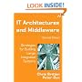 IT Architectures and Middleware: Strategies for Building Large, Integrated Systems (2nd Edition)