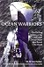 Book Ocean Warriors: The Thrilling Story of the 2001/2002 Volvo Ocean Race Round the World