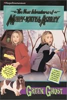 Case of the Green Ghost (New Adventures of Mary-Kate & Ashley (Sagebrush))