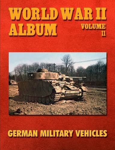 World War Ii Album Volume 11: German Fighting Vehicles