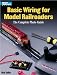Books : Basic Wiring for Model Railroaders: The Complete Photo Guide