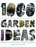 1,000 Garden Ideas: The Best of Everything in a Visual Sourcebook