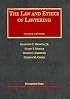 The Law and Ethics of Lawyering, Fourth Edition (University Casebook Series)