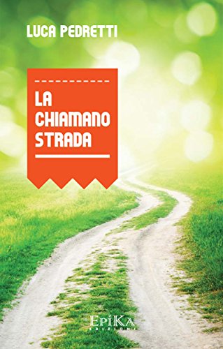 La chiamano strada (Italian Edition)