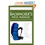 The Backpacker's Field Manual, Revised and Updated: A Comprehensive Guide to Mastering Backcountry Skills