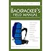 The Backpacker's Field Manual, Revised and Updated: A Comprehensive Guide to Mastering Backcountry Skills
