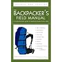 The Backpacker's Field Manual, Revised and Updated: A Comprehensive Guide to Mastering Backcountry Skills