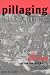 Pillaging the Empire: Piracy in the Americas, 1500-1750 (Latin American Realities)