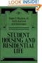 Student Housing and Residential Life: A Handbook for Professional Committed to Student Development Goals (Jossey-Bass Higher and Adult Education Series)