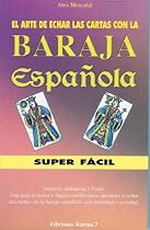 El arte de echar las cartas con la baraja espanola (Spanish Edition)