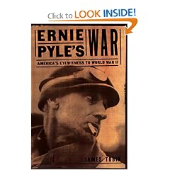 Ernie Pyle's War: America's Eyewitness to World War II (Modern War Studies)
