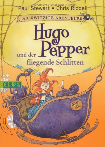 Carlsen Verlag GmbH Aberwitzige Abenteuer, Band 3: Hugo Pepper und der fliegende Schlitten