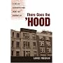 There Goes the Hood: Views of Gentrification from the Ground Up