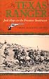 Texas Ranger: Jack Hays in the Frontier Southwest (The Centennial Series of the Association of Former Students, Texas a&M University, No 50)