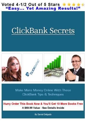 ClickBank Secrets: Make More Money Online With These ClickBank Tips & Techniques ClickBank Secrets: Make More Money Online With These ClickBank Tips & Techniques
