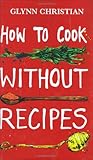 How to cook without recipes