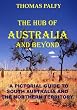 The Hub of Australia and Beyond: A pictorial guide to South Australia and the Northern Territory