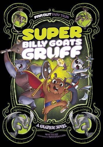 Super Billy Goats Gruff: A Graphic Novel (Far Out Fairy Tales)