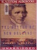 The Battle of New Orleans: Andrew Jackson and America's First Military Victory
