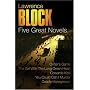 Five Great Novels: Coward's Kiss; Grifter's Game; You Could Call it Murder; The Girl With the Long Green Heart; Deadly Honeymoon