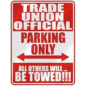 " TRADE UNION OFFICIAL PARKING ONLY " PARKING SIGN OCCUPATIONS
