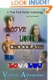A Tate Pack Serial Anthology: Love, Liquor, Chocolates & Loyalty