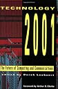 Technology 2001: The Future of Computing and Communications
