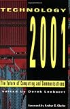 Technology 2001: The Future of Computing and Communications